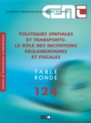 Tables Rondes CEMT Politiques spatiales et transports Le role des incitations reglementaires et fiscales - eBook
