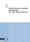 Road Transport and Intermodal Linkages Research Programme Performance-based Standards for the Road Sector - eBook