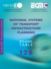 ECMT Round Tables National Systems of Transport Infrastructure Planning - eBook