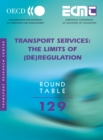 ECMT Round Tables Transport Services The Limits of (De)regulation - eBook