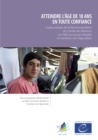 Atteindre l'age de 18 ans en toute confiance : Aide aux jeunes refugies en transition vers l'age adulte - eBook