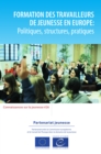 Formation des travailleurs de jeunesse en Europe : Politiques, structures, pratiques - eBook