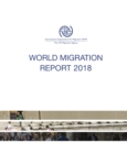 World migration report 2018 : migrant well-being and development - Book
