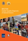 Bhutan : Gender Equality Diagnostic of Selected Sectors - eBook