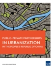 Public-Private Partnerships in Urbanization in the People's Republic of China - eBook