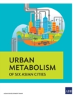 Urban Metabolism of Six Asian Cities - eBook