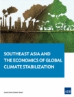 Southeast Asia and the Economics of Global Climate Stabilization - eBook