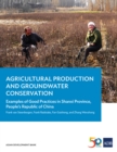 Agricultural Production and Groundwater Conservation : Examples of Good Practices in Shanxi Province, People's Republic of China - eBook