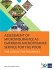 Assessment of Microinsurance as Emerging Microfinance Service for the Poor : The Case of the Philippines - eBook