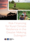 Risk Financing for Rural Climate Resilience in the Greater Mekong Subregion - eBook