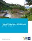 Financing Asian Irrigation : Choices Before Us - eBook