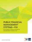 Public Financial Management Systems-Fiji : Key Elements from a Financial Management Perspective - eBook