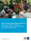 Institutionalizing Gender Equality : Urban Development Experience of the Bangladesh Local Government Engineering Department - Book