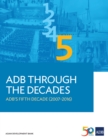 ADB Through the Decades: ADB's Fifth Decade (2007-2016) - eBook