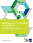 Innovations in Knowledge and Learning : Postsecondary Education Reform to Support Employment and Inclusive Growth - eBook