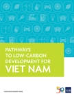 Pathways to Low-Carbon Development for Viet Nam - eBook