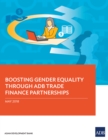 Boosting Gender Equality Through ADB Trade Finance Partnerships - eBook