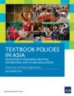 Textbook Policies in Asia : Development, Publishing, Printing, Distribution, and Future Implications - eBook