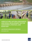 Lao People's Democratic Republic: Agriculture, Natural Resources, and Rural Development Sector Assessment, Strategy, and Road Map - eBook