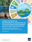 Strengthening the Environmental Dimensions of the Sustainable Development Goals in Asia and the Pacific : Stocktake of National Responses to Sustainable Development Goals 12, 14, and 15 - eBook