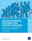 Asian Economic Integration Report 2019/2020 : Demographic Change, Productivity, and the Role of Technology - eBook