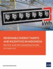 Renewable Energy Tariffs and Incentives in Indonesia : Review and Recommendations - Book