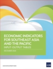 Economic Indicators for Southeast Asia and the Pacific : Input-Output Tables - Book
