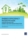 Energy Efficiency in South Asia : Opportunities for Energy Sector Transformation - eBook