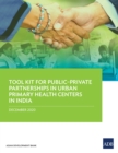 Tool Kit for Public-Private Partnerships in Urban Primary Health Centers in India - eBook