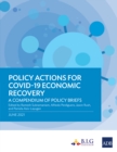 Policy Actions for COVID-19 Economic Recovery : A Compendium of Policy Briefs - eBook
