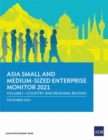 Asia Small and Medium-Sized Enterprise Monitor 2021 : Volume I - Country and Regional Reviews - Book