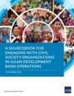 A Sourcebook for Engaging with Civil Society Organizations in Asian Development Bank Operations - Book