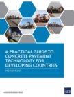 A Practical Guide to Concrete Pavement Technology for Developing Countries - Book