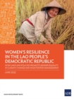 Women's Resilience in the Lao People's Democratic Republic : How Laws and Policies Promote Gender Equality in Climate change and Disaster Risk Management - Book