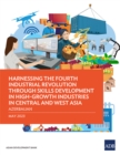 Harnessing the Fourth Industrial Revolution through Skills Development in High-Growth Industries in Central and West Asia-Azerbaijan - eBook