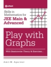 Skills in Mathematicsplay with Graphs for Jee Main and Advanced - Book