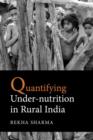 Quantifying Under-nutrition in Rural India - Book