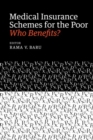 Medical Insurance Schemes for the Poor : Who Benefits? - Book