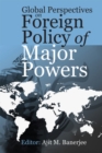 Global Perspectives on Foreign Policy of Major Powers - Book