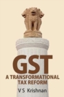 GST: A Transformational Tax Reform - Book