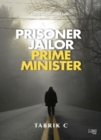 Prisoner, Jailor, Prime Minister - eBook