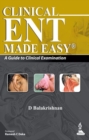 Clinical ENT Made Easy - Book