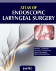 Atlas of Endoscopic Laryngeal Surgery - Book