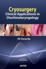Cryosurgery : Clinical Applications in Otorhinolaryngology - Book