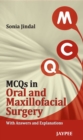 MCQs in Oral and Maxillofacial Surgery : With Answers and Explanations - Book
