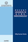 Recent Advances in Gyne-Endocrinology - Book