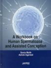 A Workbook on Human Spermatozoa and Assisted Conception - Book