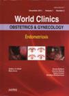 World Clinics: Obstetrics & Gynecology : Endometriosis - Book