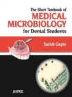 Short Textbook of Medical Microbiology for Dental Students - Book