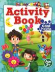 Activity Book: Good Habits Age 3+ - Book